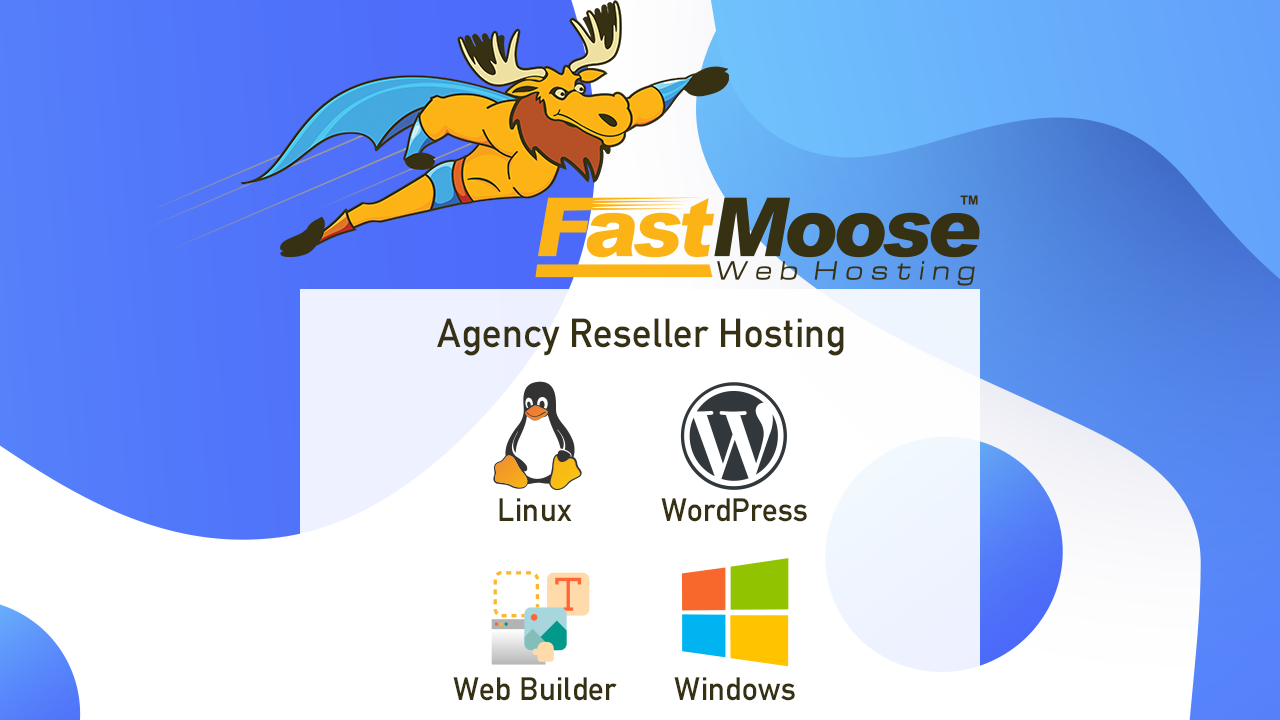 Fast Moose Agency Reseller Hosting